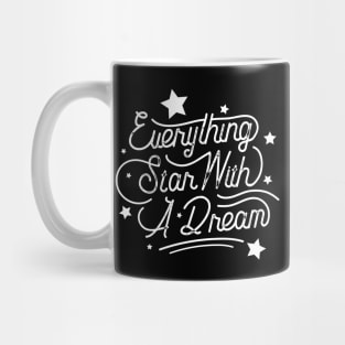 everything star with a dream Mug